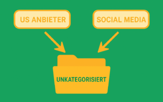 Kategorien „US Anbieter“ & „Social Media“ entfernt – Cookies nun in „Unkategorisiert“